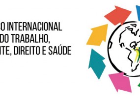 O IV Congresso Internacional de Ciências do Trabalho, Meio Ambiente, Direito e Saúde