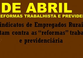 Sindicatos de Empregados Rurais protestam contra as “reformas” trabalhista e previdenciária