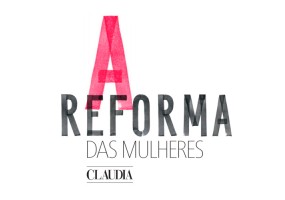 A Reforma que as mulheres querem no Brasil